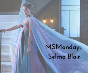 MSMonday: Selma Blair